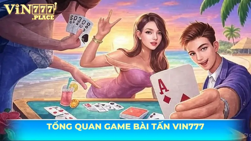 Đôi nét về trò chơi tấn Vin777