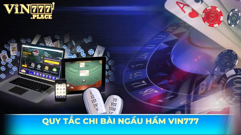 Quy tắc chia bài ngầu hầm Vin777