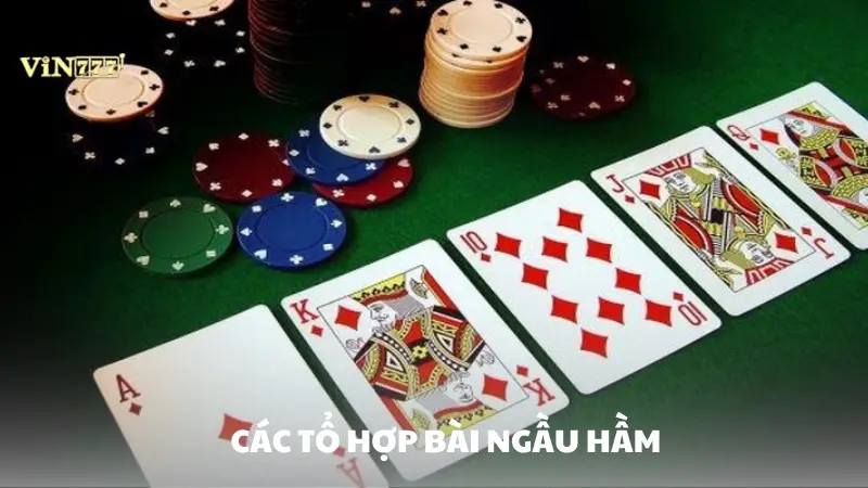 ngầu hầm Vin777 Các tổ hợp bài trong ngầu hầm Vin777