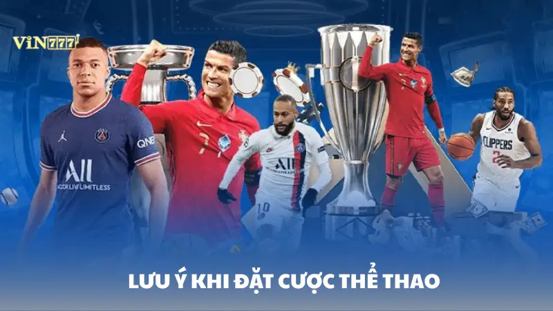 thể thao CR Vin777 Lưu ý khi chơi đặt cược thể thao